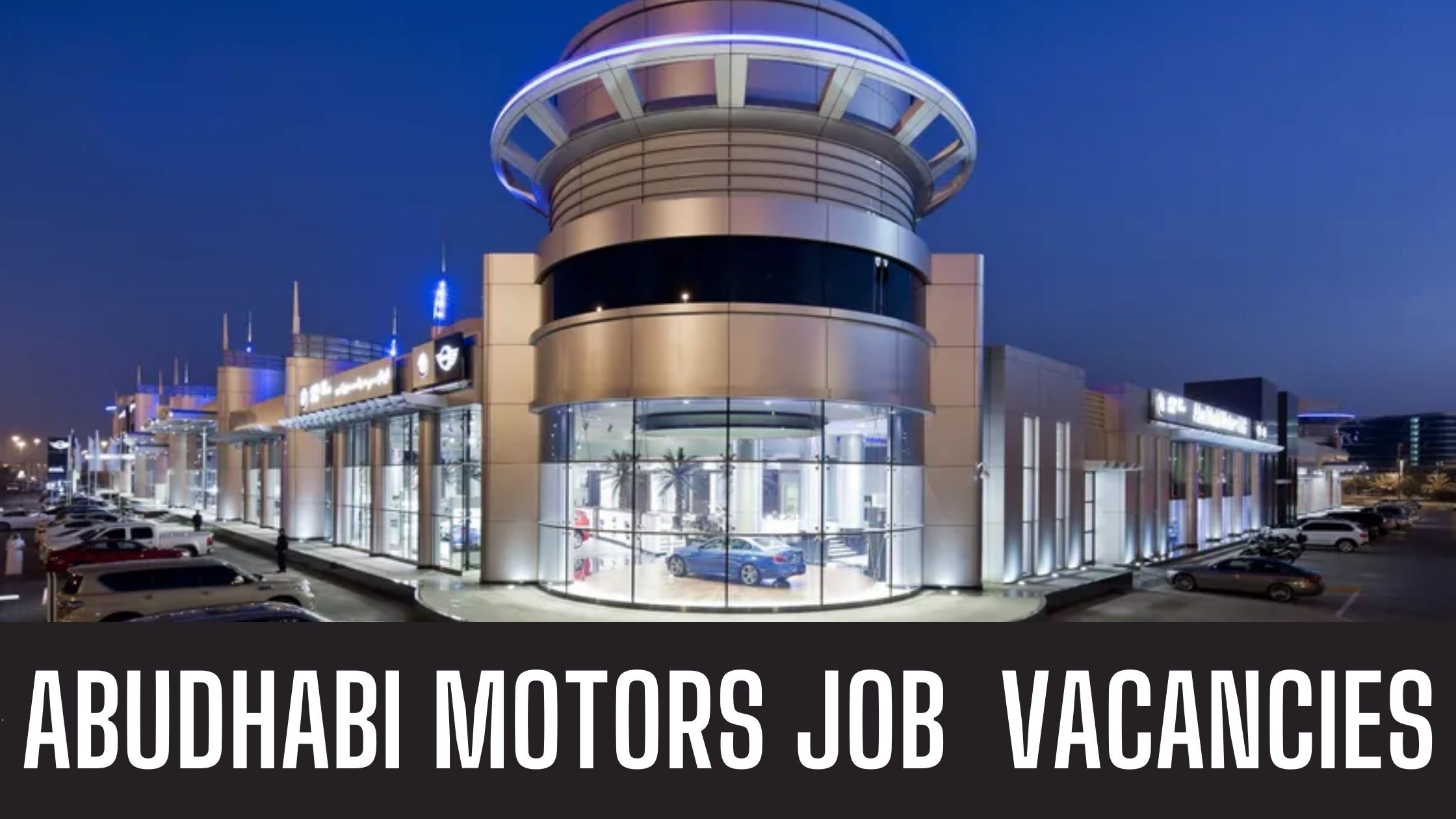 Abu Dhabi Motors Abu Dhabi Motors BMWJobs 2024 Apply Now