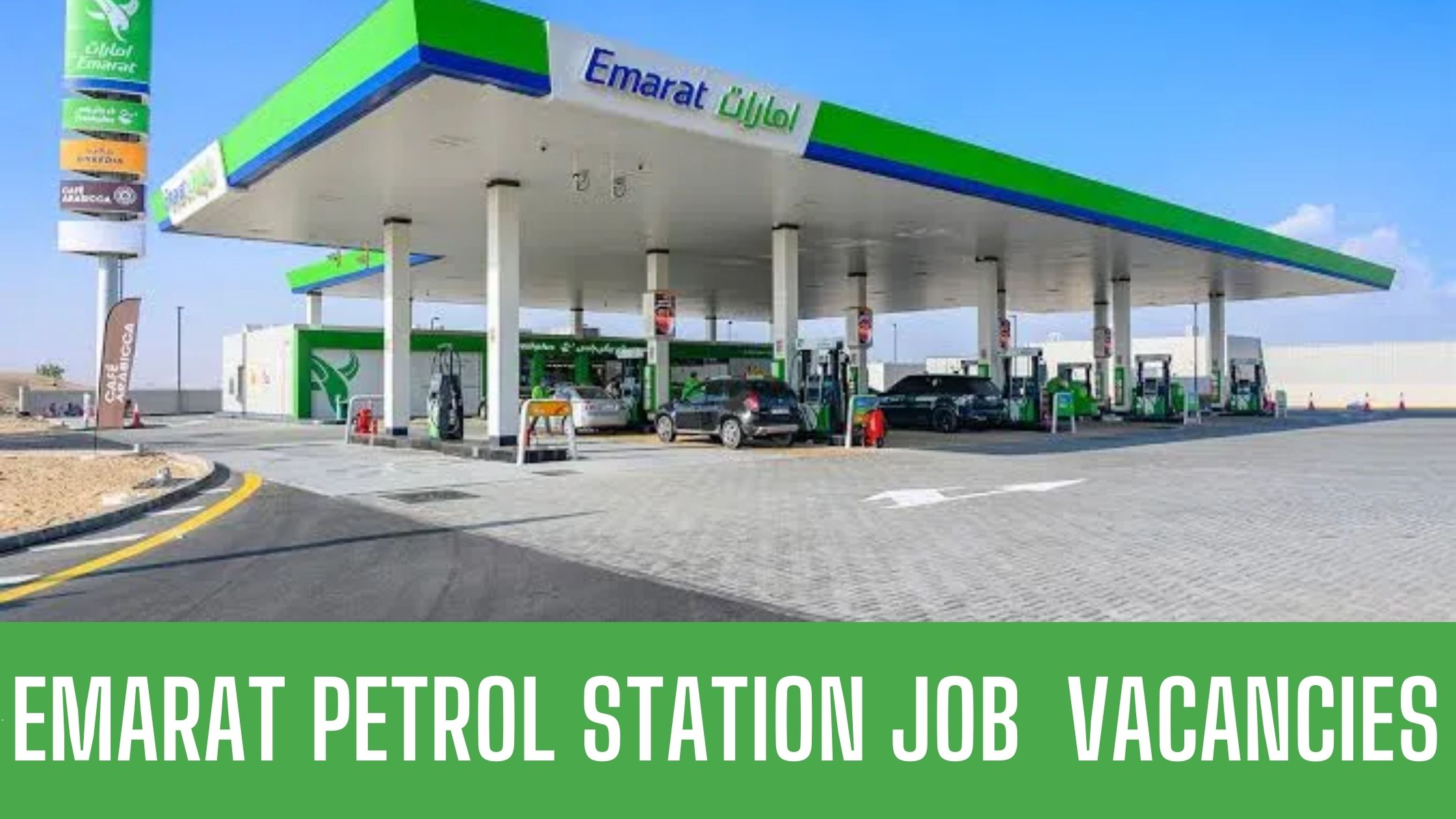 Emarat Jobs 2024 Emarat Petrol Station Jobs Dubai UAE