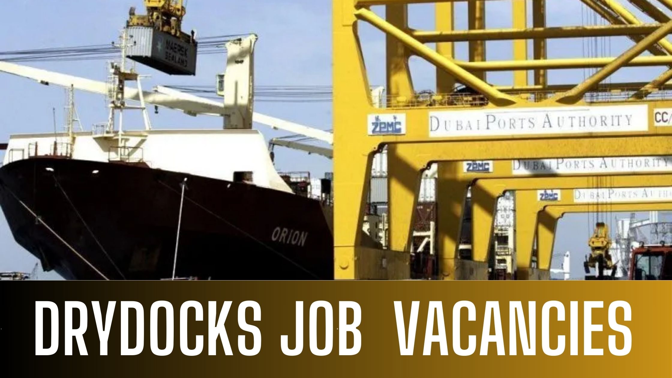 Drydocks World Announced Job Vacancies In Dubai Apply Now