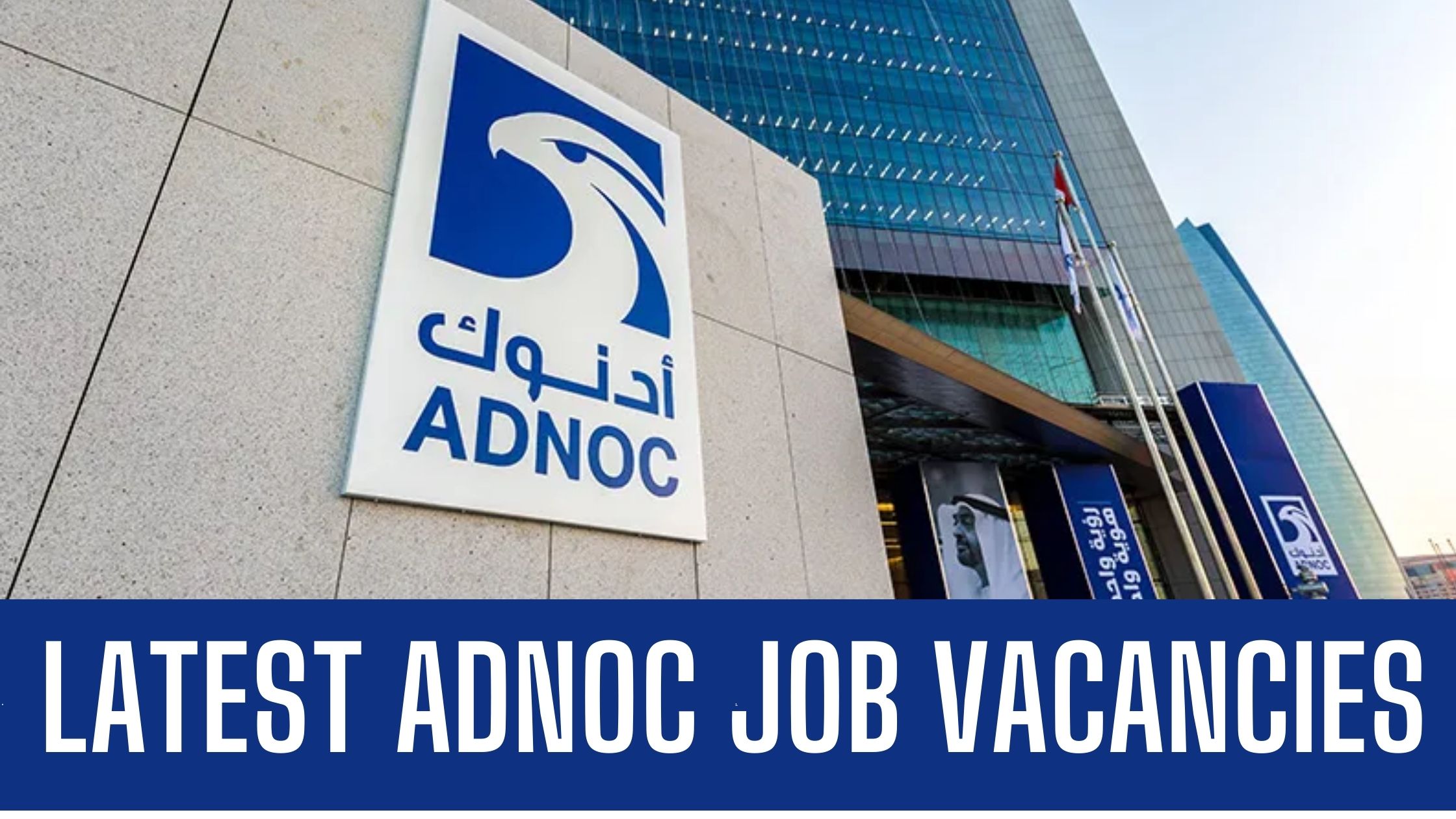 ADNOC Jobs in Abu Dhabi Latest Job Vacancies Apply Now