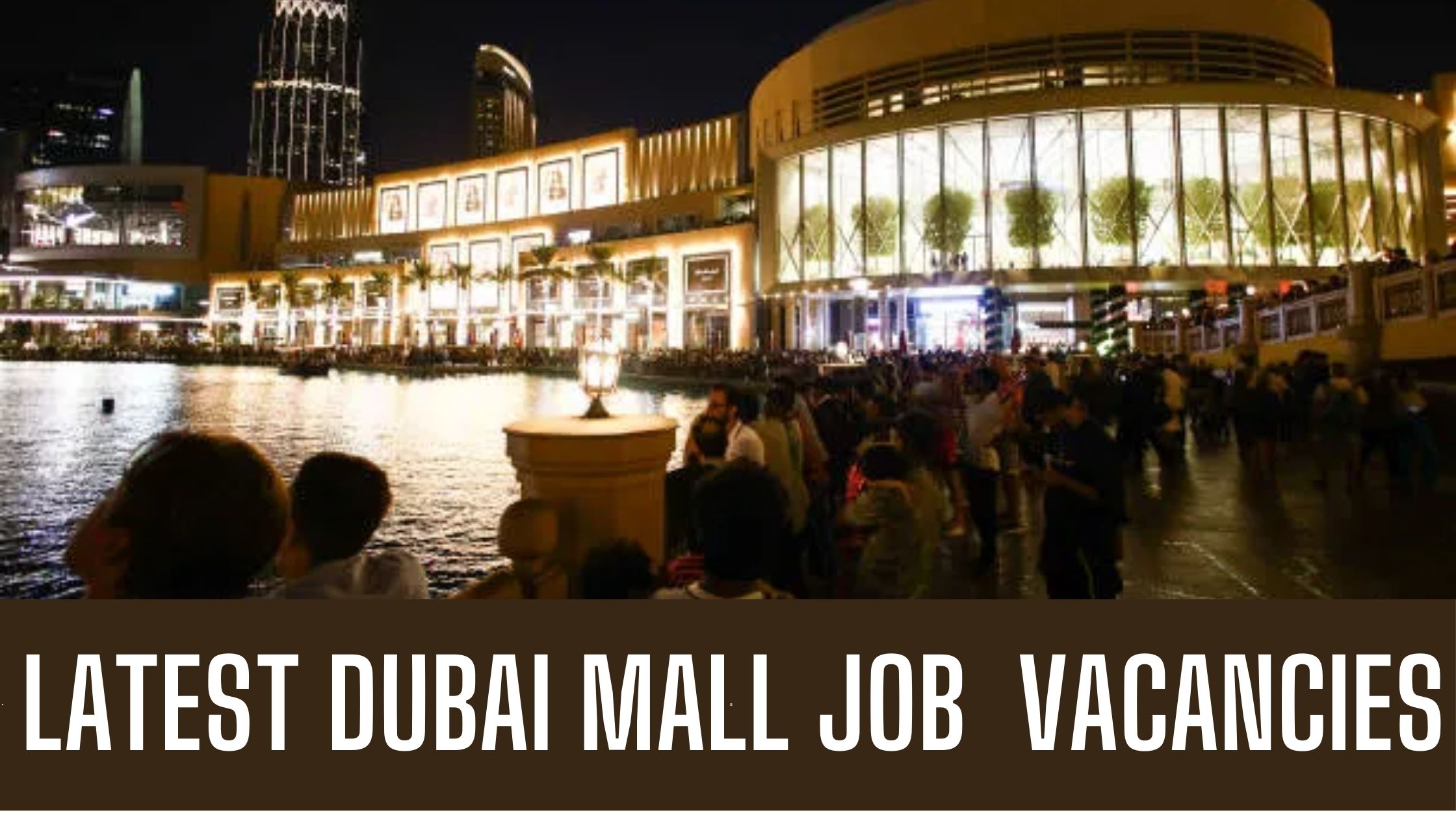 Dubai Mall Announced Jobs in Dubai Latest Vacancies Apply Now