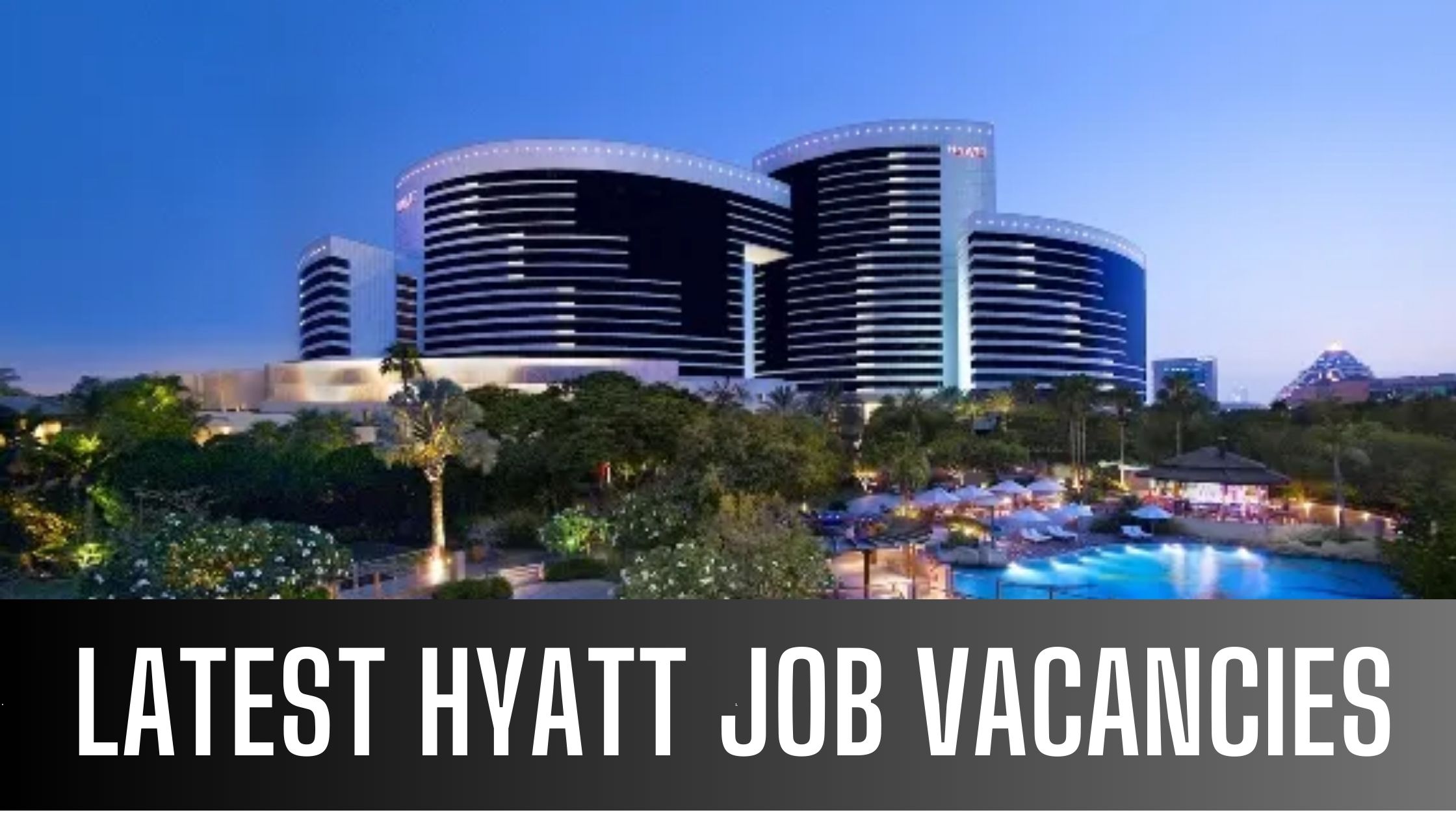 Hyatt Jobs 2024 UAE Multiple Job Vacancies Apply Now