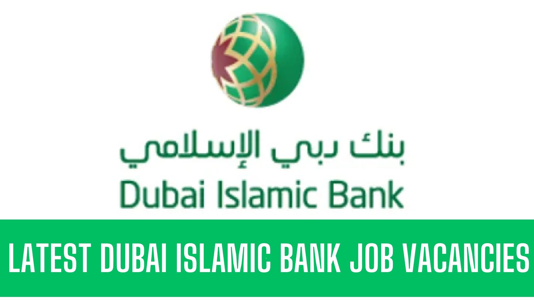 Dubai Islamic Bank UAE Latest Vacancies Apply Now