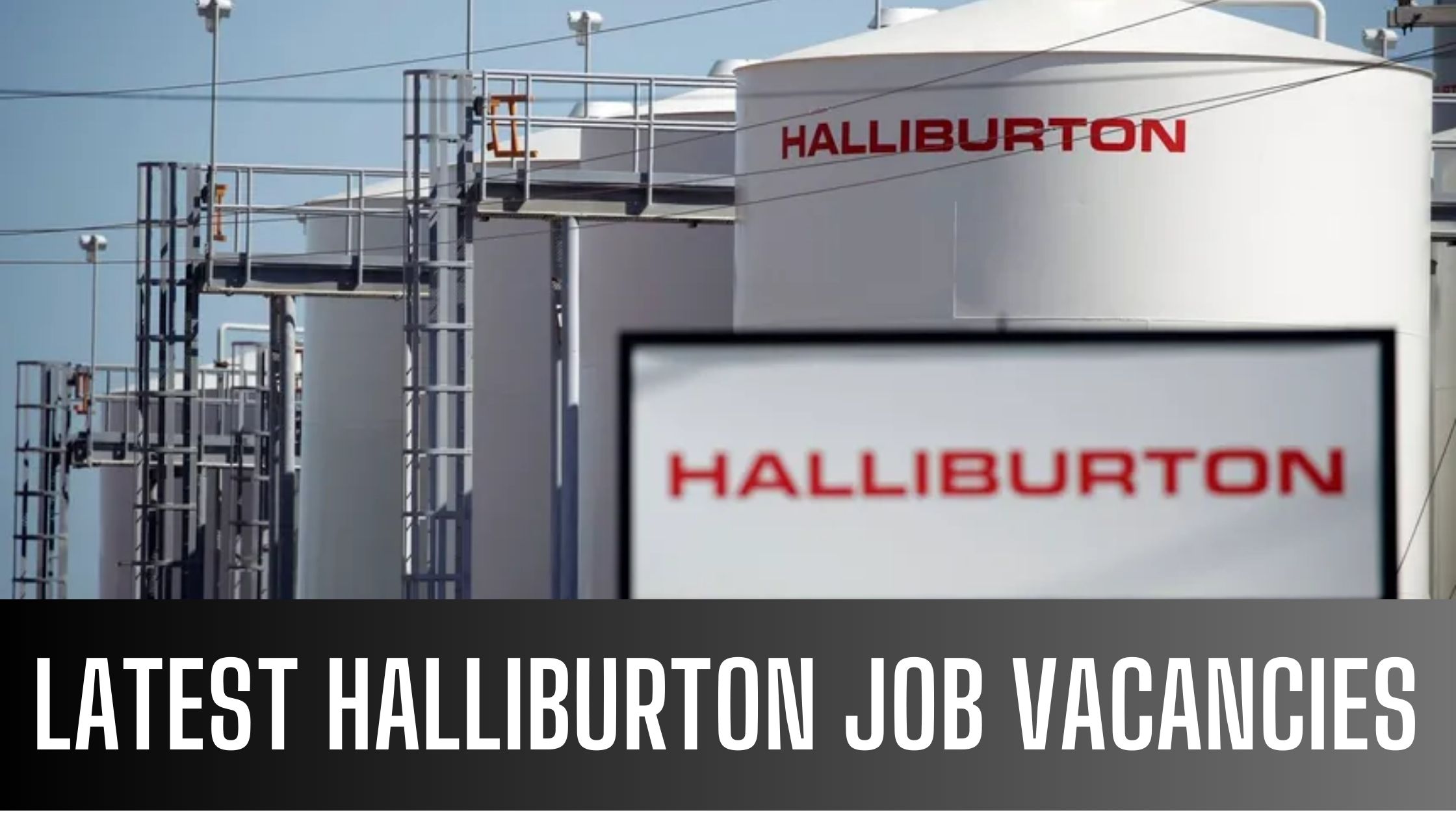 Halliburton Jobs 2024 Latest Vacancies In Dubai Apply Now