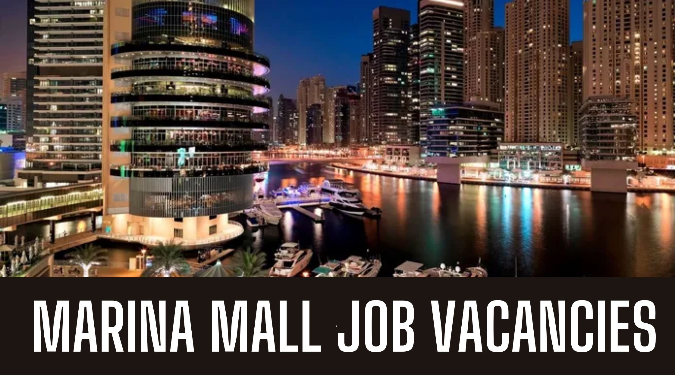 Marina Mall Announced Job Vacancy in Dubai Attractive Salary Apply Now