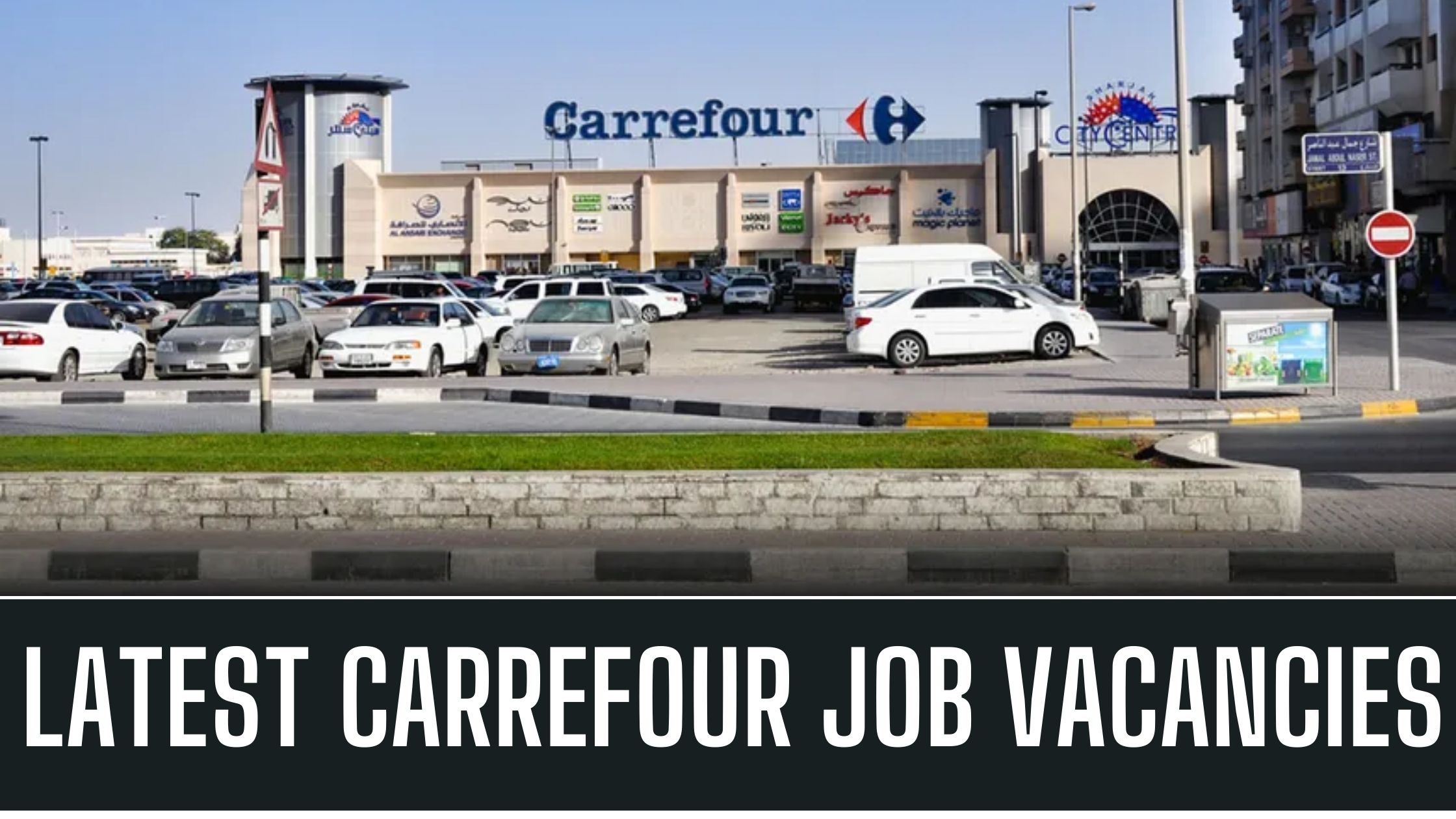 Carrefour Jobs 2024 Latest Jobs in Dubai-Ajman-Abu Dhabi Apply Now