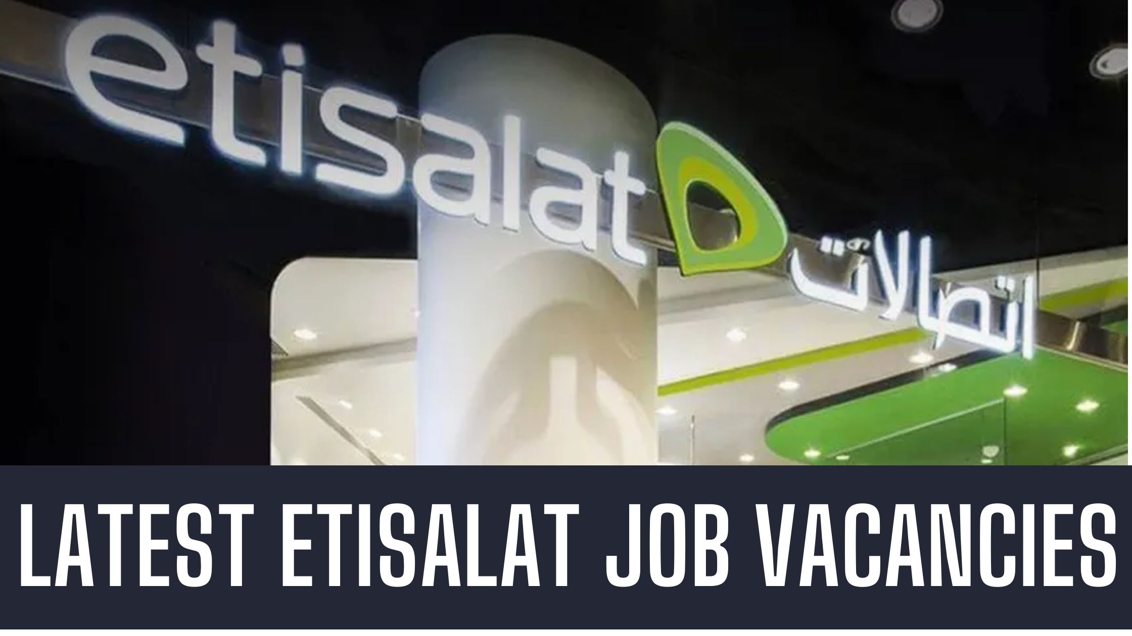 Etisalat Jobs in Dubai 2024 Latest Job Vacancies Apply Now