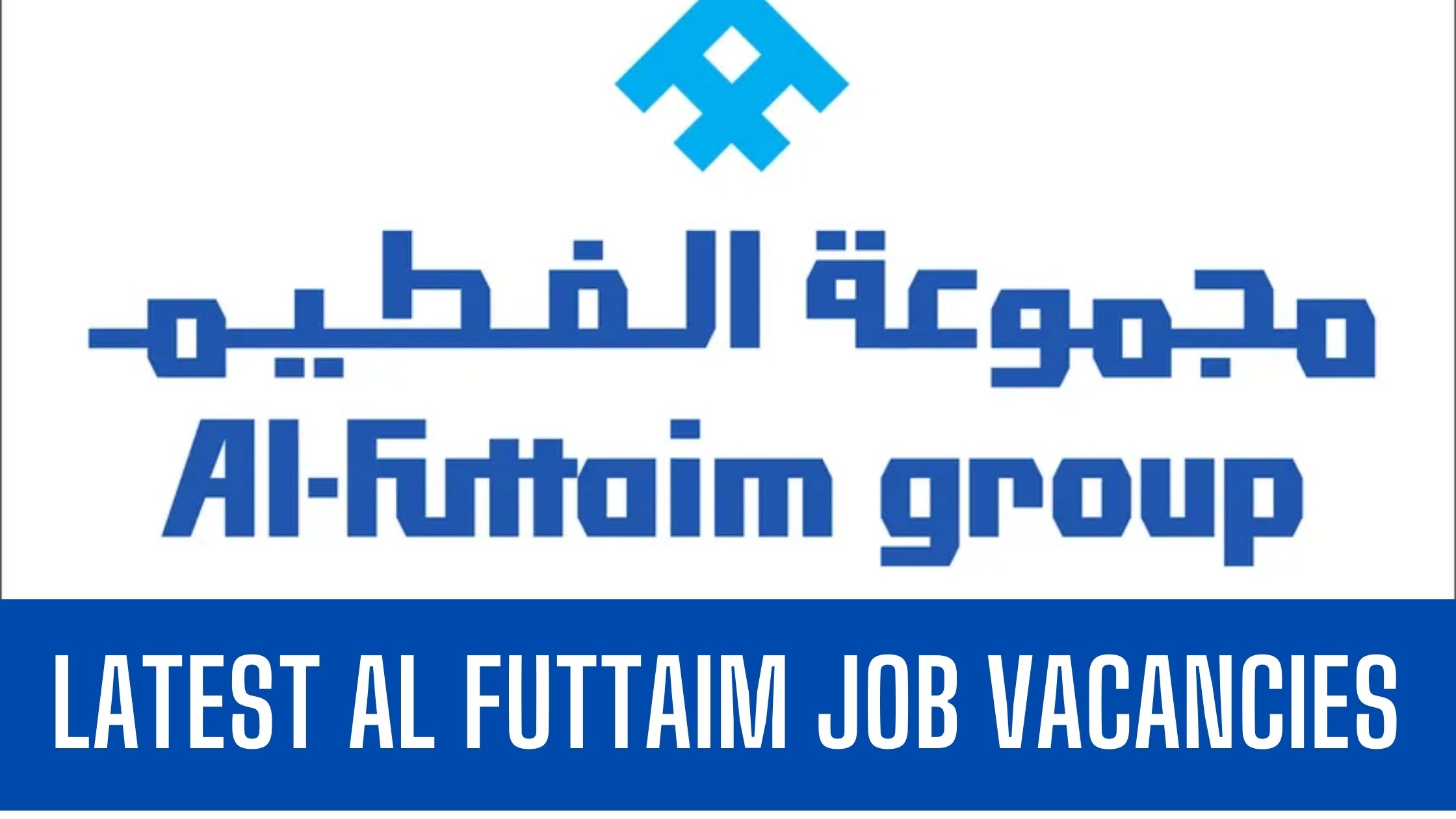 Al Futtaim Jobs 2024 Latest Group Announced Job Vacancies Apply Now