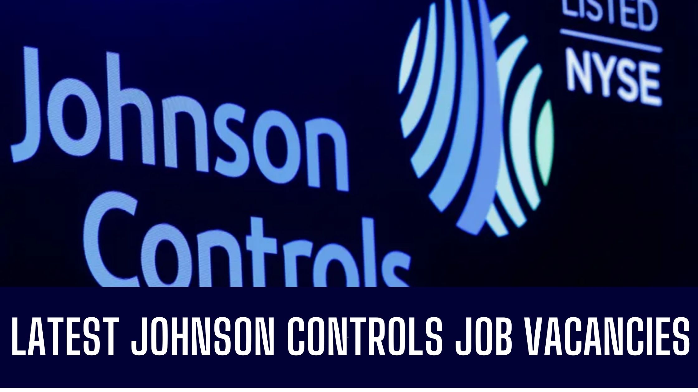 Johnson Controls Jobs and Careers 2024 | Updated Job Vacancies