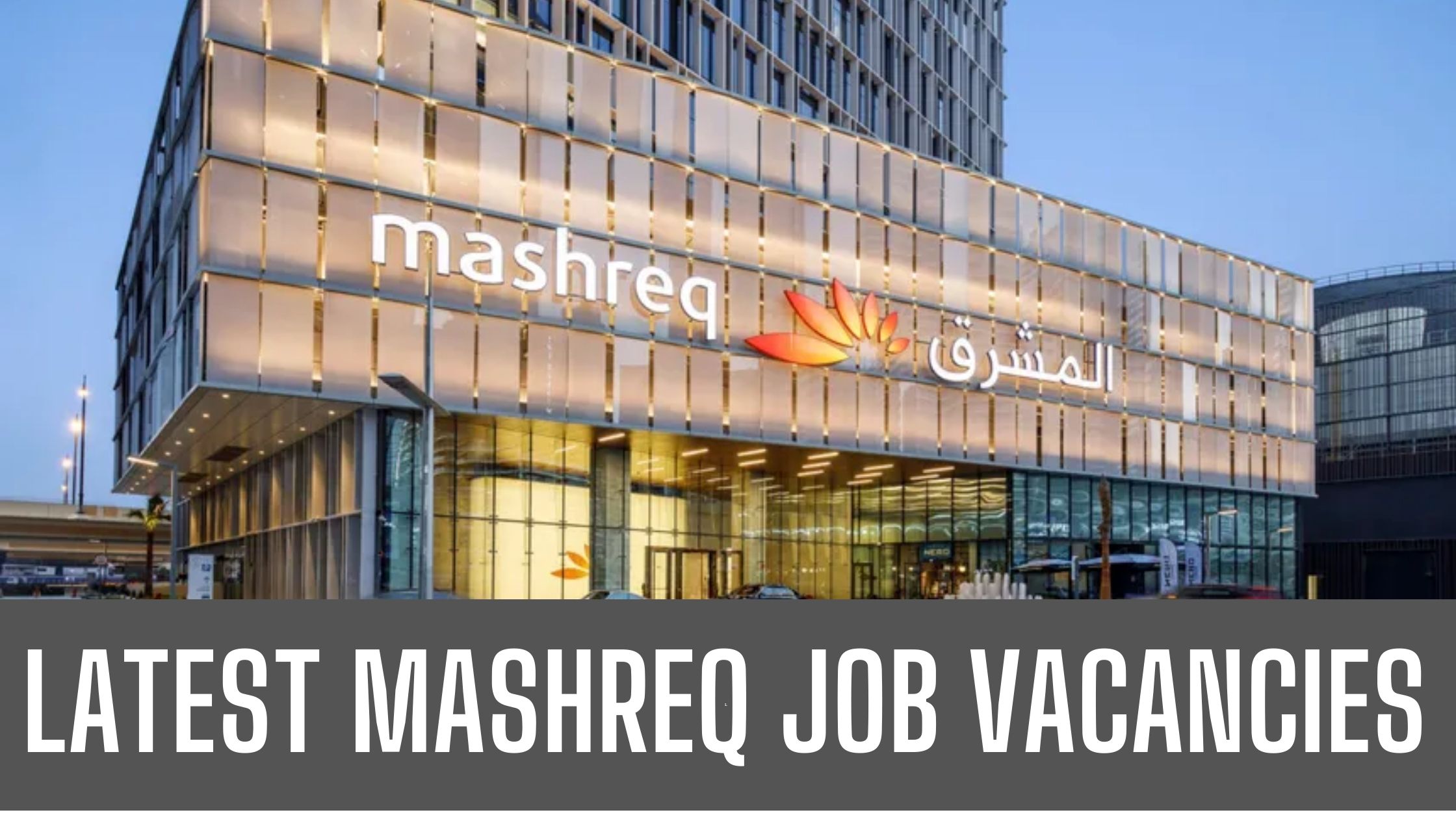 Mashreq Bank Jobs UAE 2024 New Staff Hiring for Bank Jobs in Dubai