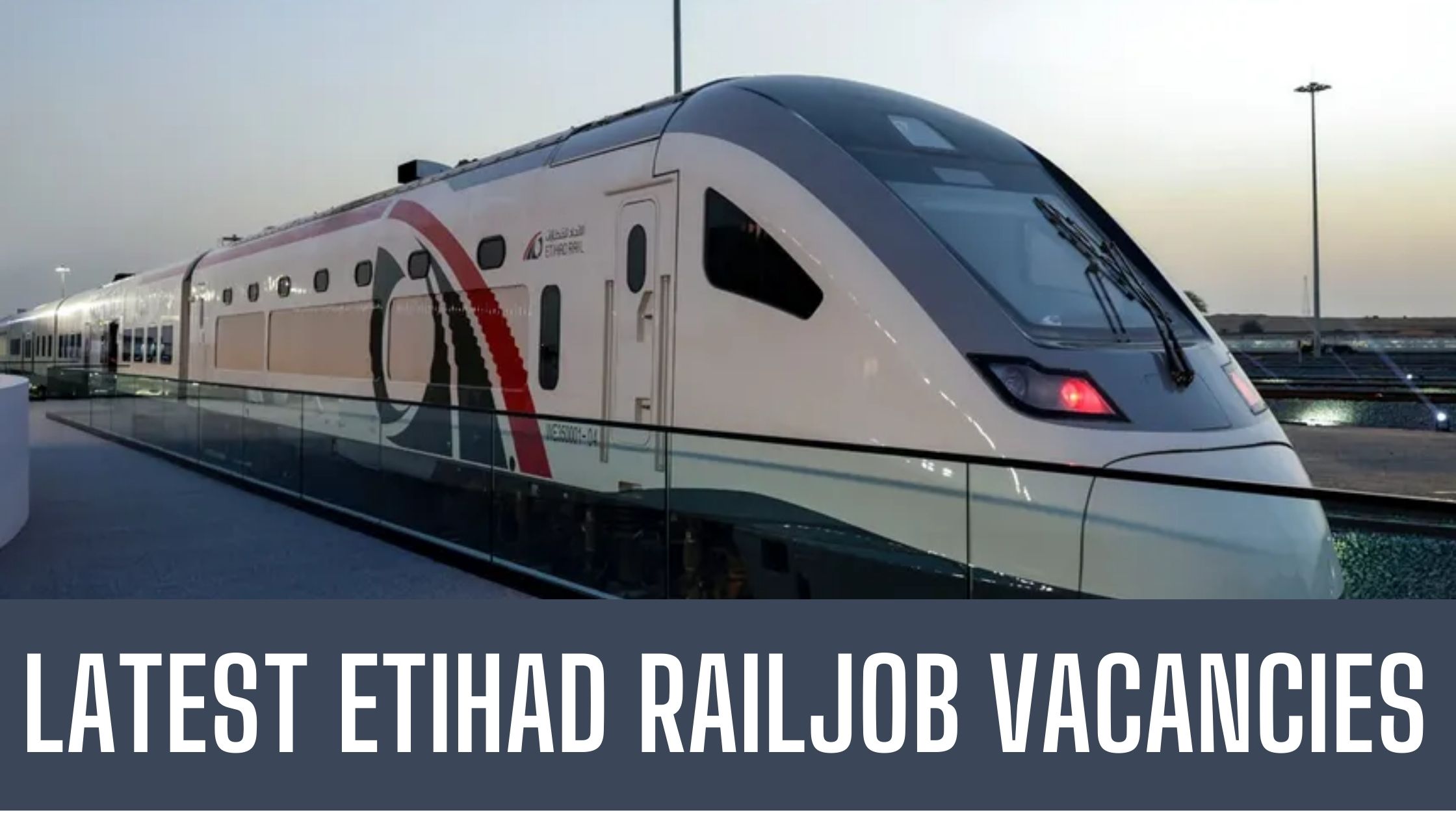 Etihad Rail Jobs 2024 Abu Dhabi Railway Latest Vacancies Apply Now